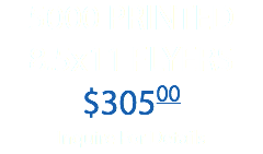 5000 PRINTED 8.5x11 FLYERS$30500 Inquire For Details